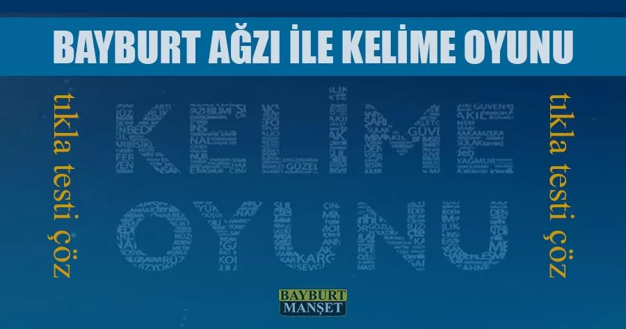 Bayburt Ağzı İle Kelime Oyunu, 15 Soru