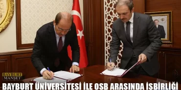 Bayburt Üniversitesi İle Bayburt OSB Arasında İşbirliği