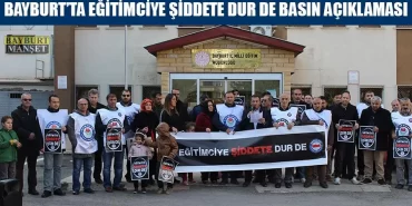 Bayburt’ta Eğitimciye Şiddete Dur De Basın Açıklaması