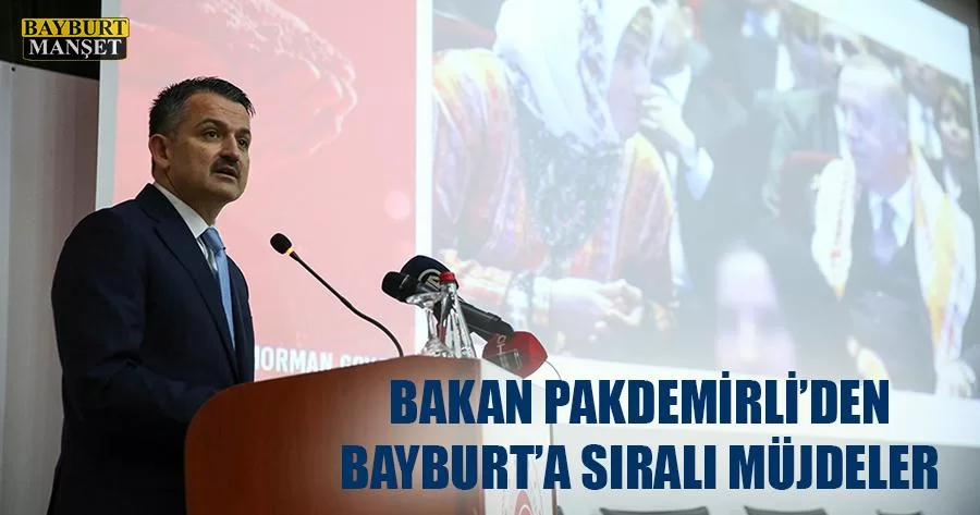 Bakan Pakdemirli'den Bayburt'a Sıralı Müjdeler