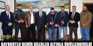 Bayburtlu Demir Bilekler Altınla Ödüllendirildi