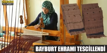 Bayburt Ehramı Tescillendi