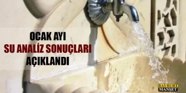 Bayburt Ocak 2020 Yılı Su Analiz Sonuçları Açıklandı