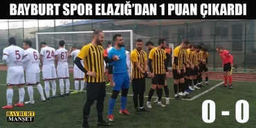 Bayburt Spor Elazığ’dan 1 Puan Çıkardı