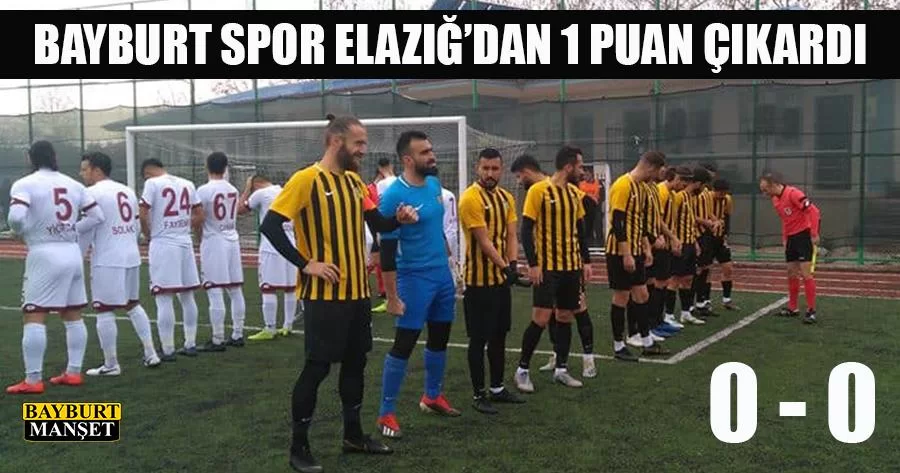 Bayburt Spor Elazığ’dan 1 Puan Çıkardı