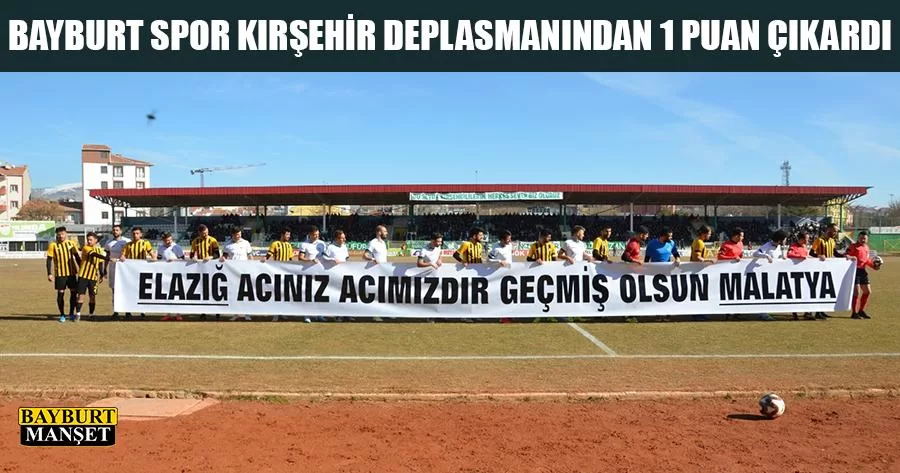 Bayburt Spor Kırşehir Deplasmanından 1 Puan Çıkardı