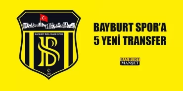 Bayburt Spor’a 5 Yeni Transfer