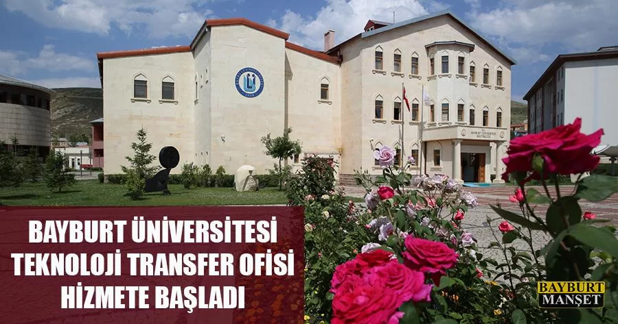 Bayburt Üniversitesi Teknoloji Transfer Ofisi Hizmete Başladı