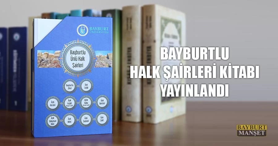 Bayburtlu Halk Şairleri Kitabı Yayınlandı