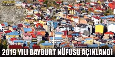 2019 Yılı Bayburt Nüfusu Açıklandı