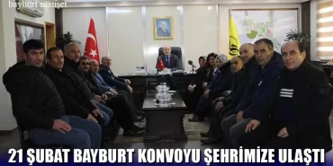 21 Şubat Bayburt Konvoyu Şehrimize Ulaştı