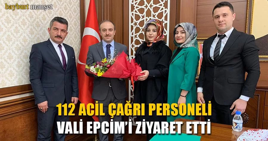 Bayburt 112 Acil Çağrı Personeli Vali Epcim’i Ziyaret Etti