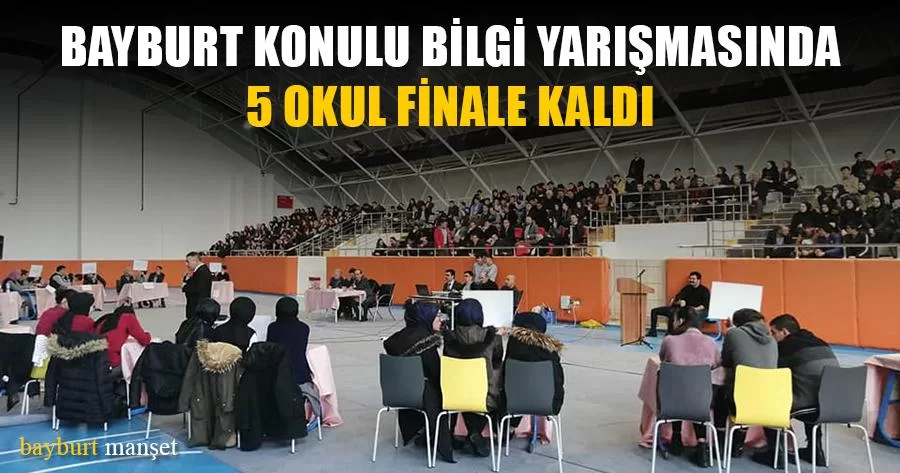 Bayburt Konulu Bilgi Yarışmasında 5 Okul Finale Kaldı