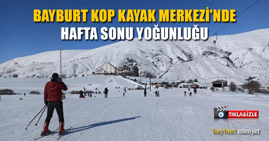 Bayburt Kop Kayak Merkezi'nde Hafta Sonu Yoğunluğu