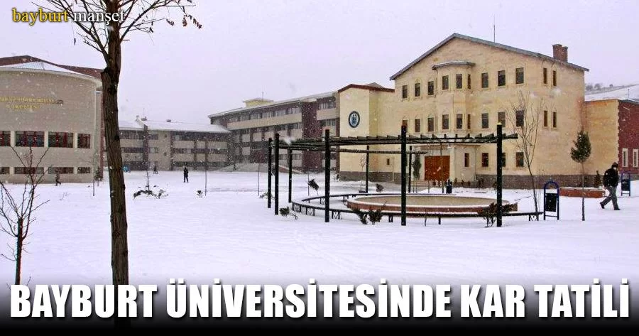Bayburt Üniversitesinde Kar Tatili