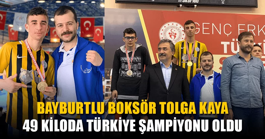 Bayburtlu Boksör Tolga Kaya 49 Kiloda Türkiye Şampiyonu Oldu