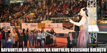 Bayburtlular İstanbul'da Kurtuluş Gecesinde Buluştu