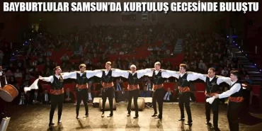 Bayburtlular Samsun’da Kurtuluş Gecesinde Buluştu