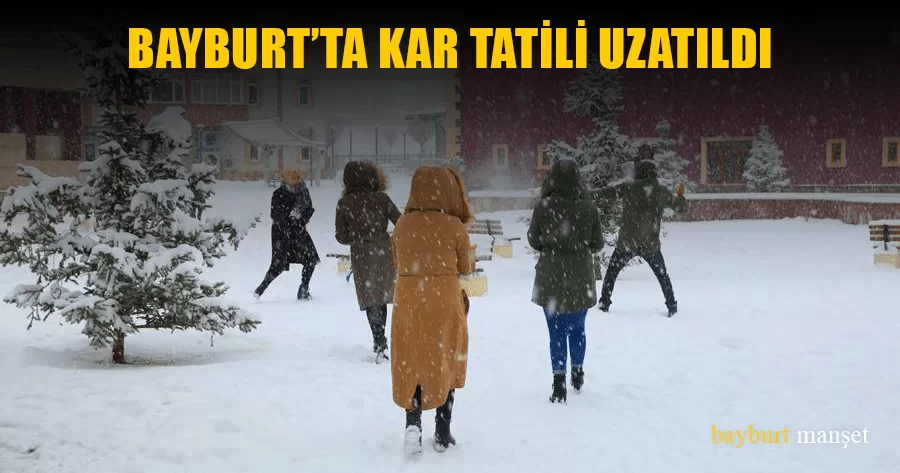 Bayburt’ta Kar Tatili Uzatıldı