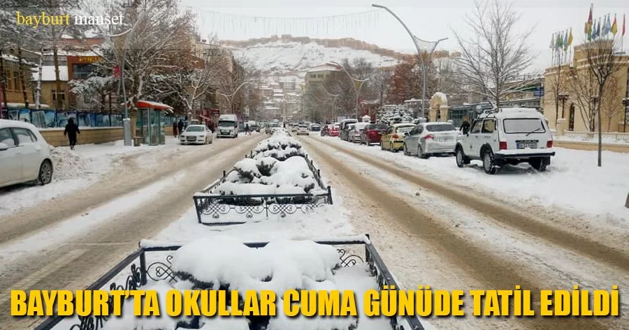 Bayburt’ta Okullar Cuma Günüde Tatil Edildi