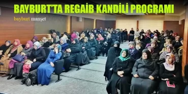 Bayburt’ta Regaib Kandili Programı