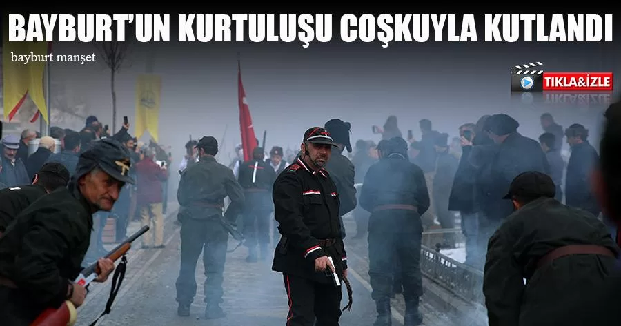 Bayburt’un Kurtuluşu Coşkuyla Kutlandı