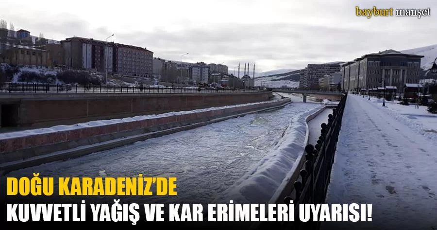 Doğu Karadeniz’de Kuvvetli Yağış Ve Kar Erimeleri Uyarısı!