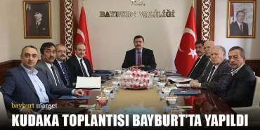 KUDAKA 120. Yönetim Kurulu Toplantısı Bayburt’ta Yapıldı