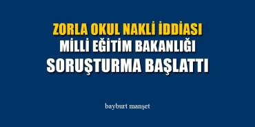 Zorla Okul Nakli İddiası, Bakanlık Soruşturma Başlattı