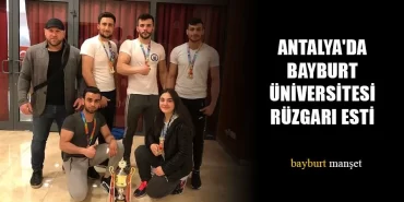 Antalya'da Bayburt Üniversitesi Rüzgarı Esti