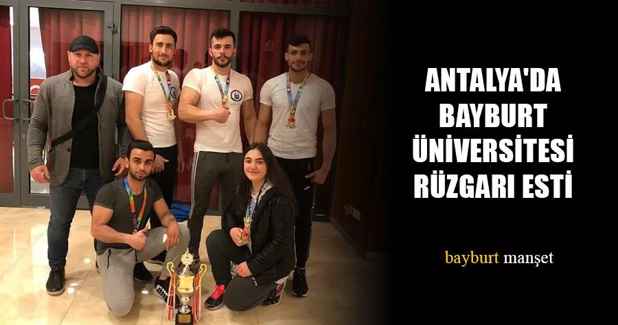 Antalya’da Bayburt Üniversitesi Rüzgarı Esti