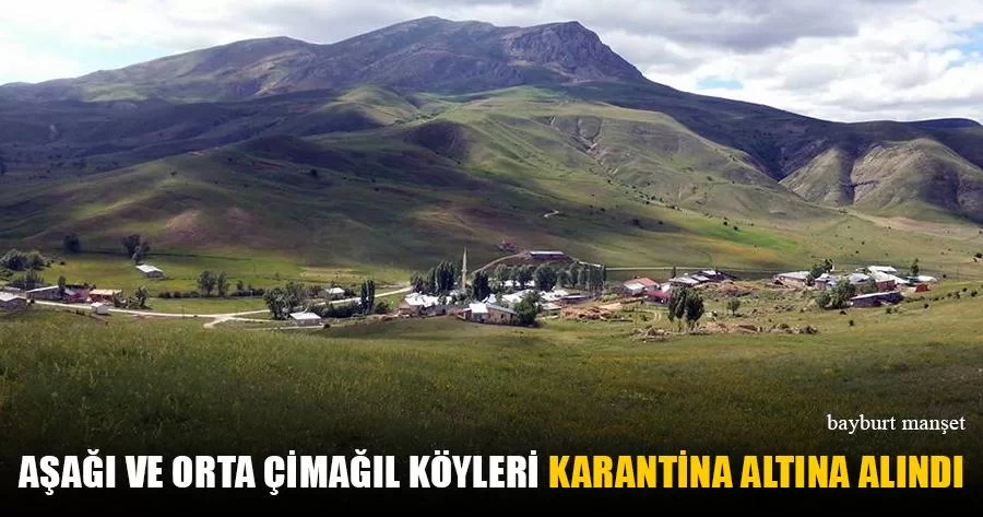 Aşağı ve Orta Çimağıl Köyleri Karantina Altına Alındı