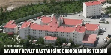 Bayburt Devlet Hastanesinde Koronavirüs Tedbiri