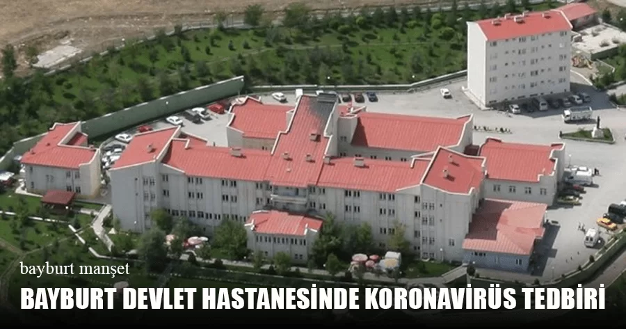 Bayburt Devlet Hastanesinde Koronavirüs Tedbiri