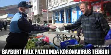 Bayburt Halk Pazarında Koronavirüs Tedbiri