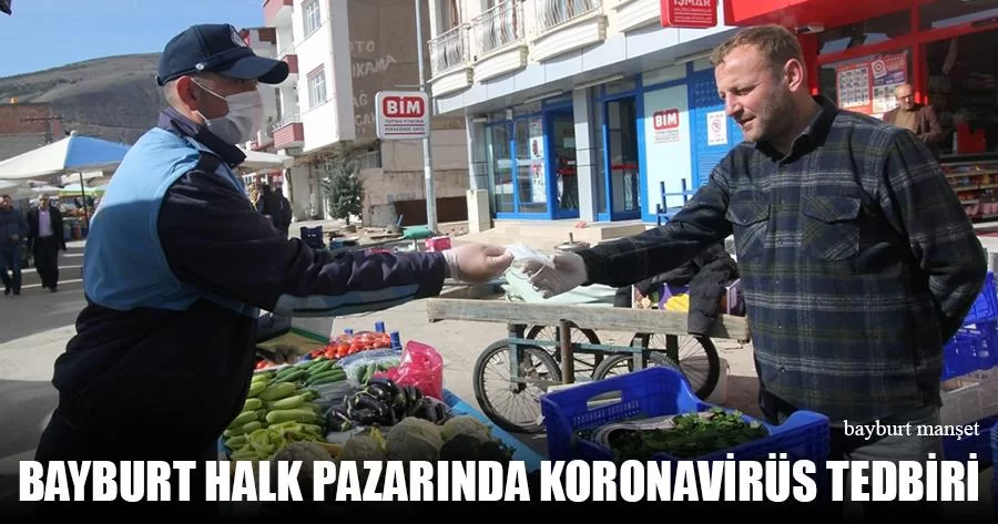 Bayburt Halk Pazarında Koronavirüs Tedbiri