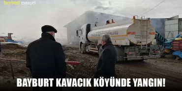 Bayburt Kavacık Köyünde Yangın! Maddi Hasar Meydana Geldi