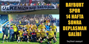 Bayburt Spor 14 Hafta Sonra Deplasman Galibi