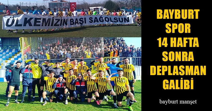 Bayburt Spor 14 Hafta Sonra Deplasman Galibi