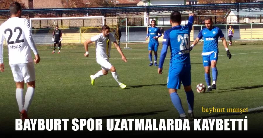 Bayburt Spor Uzatmalarda Kaybetti