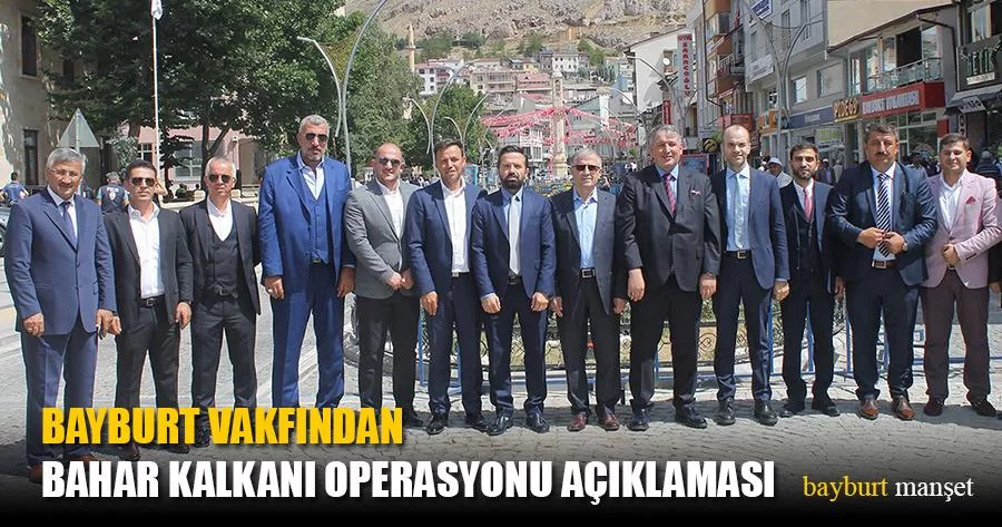 Bayburt Vakfından Bahar Kalkanı Operasyonu Açıklaması