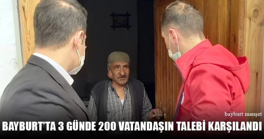 Bayburt’ta 3 Günde 200 Vatandaşın Talebi Karşılandı