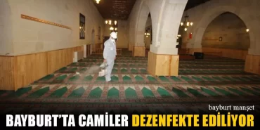 Bayburt’ta Camiler Dezenfekte Ediliyor