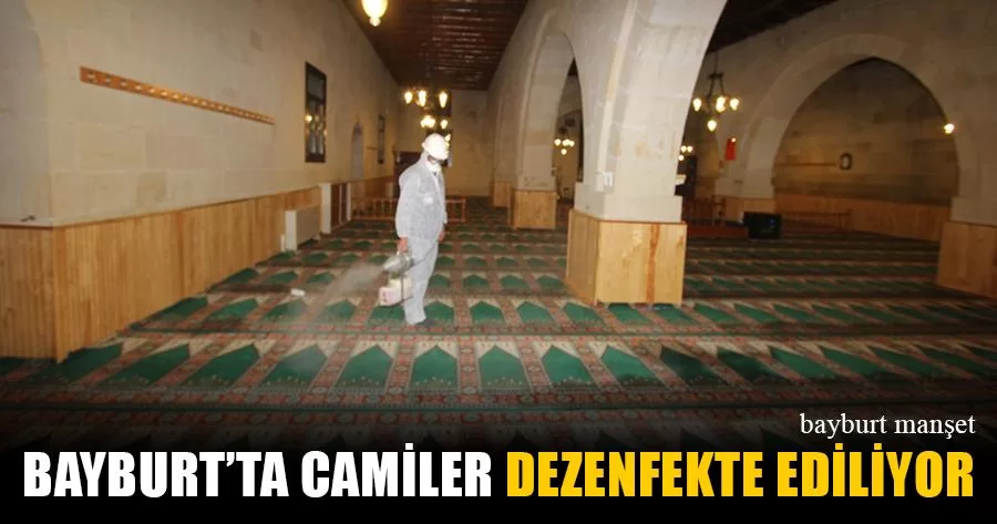 Bayburt’ta Camiler Dezenfekte Ediliyor