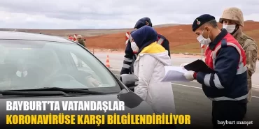 Bayburt'ta Vatandaşlar Koronavirüse Karşı Bilgilendiriliyor
