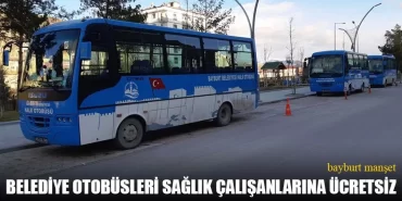 Belediye Otobüsleri Sağlık Çalışanlarına Ücretsiz