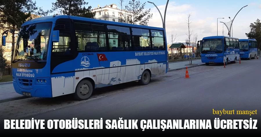 Belediye Otobüsleri Sağlık Çalışanlarına Ücretsiz