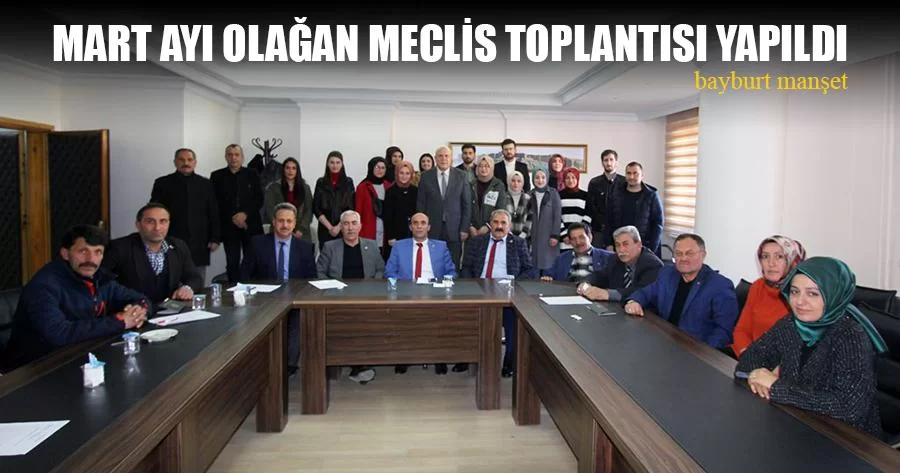 Mart Ayı Olağan Meclis Toplantısı Yapıldı