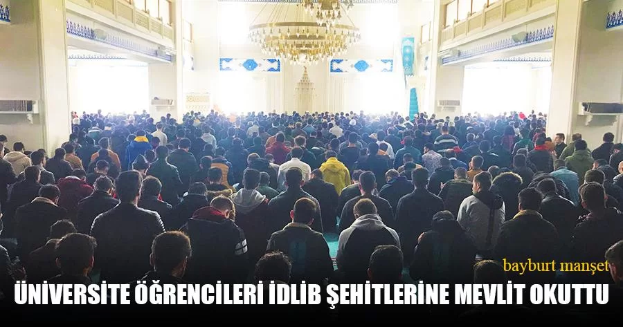 Üniversite Öğrencileri İdlib Şehitlerine Mevlit Okuttu