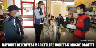 Bayburt Belediyesi Marketlere Ücretsiz Maske Dağıttı
